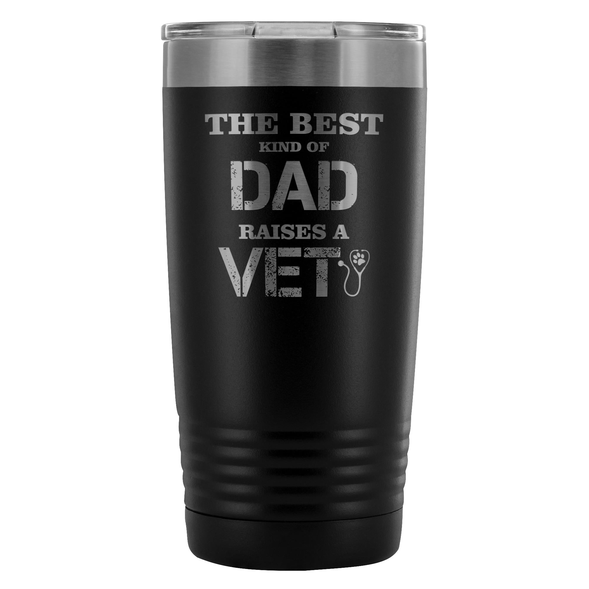 Veterinarian- The best kind of Dad raises a Vet 20oz Vacuum Tumbler