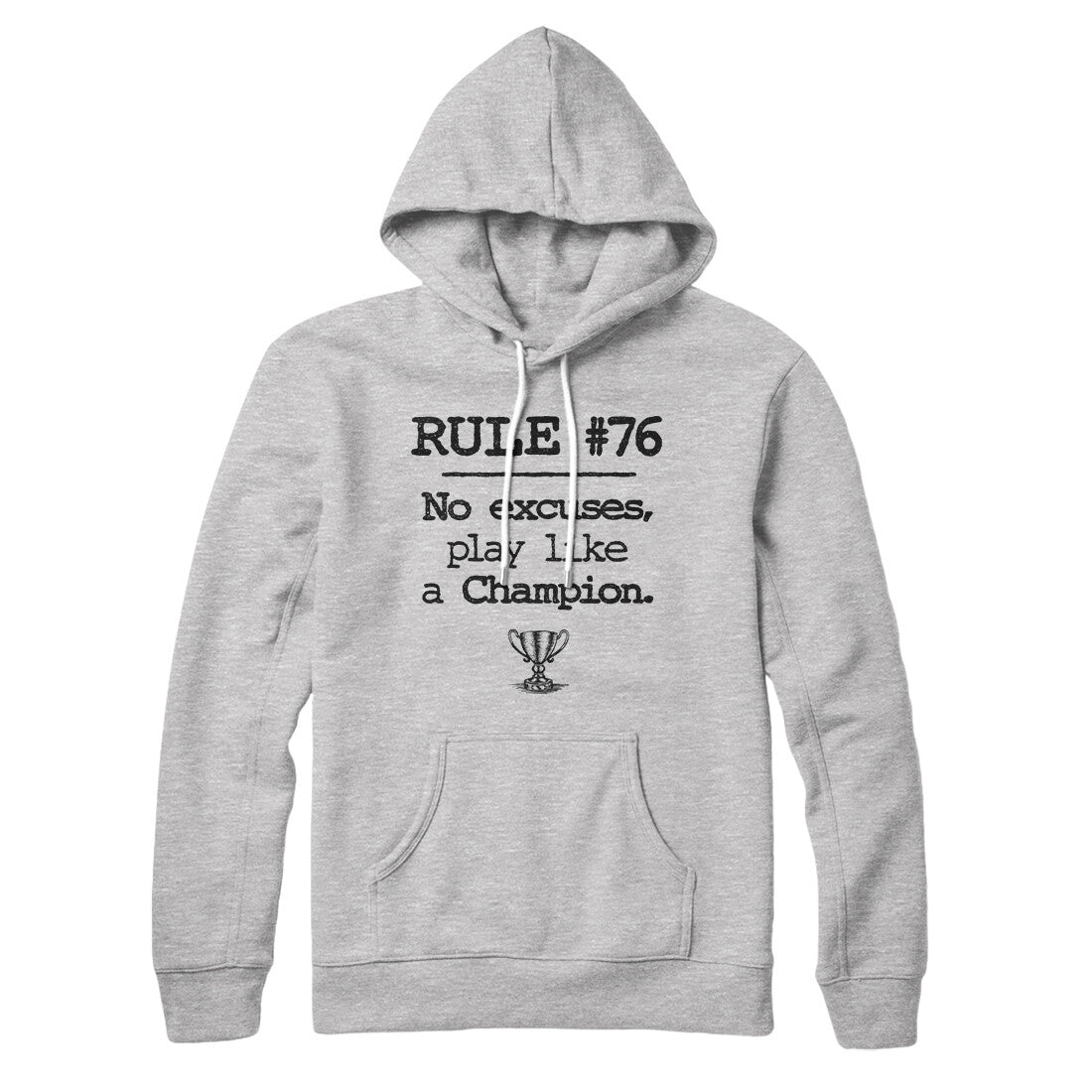 Rule 76 - No Excuses Hoodie